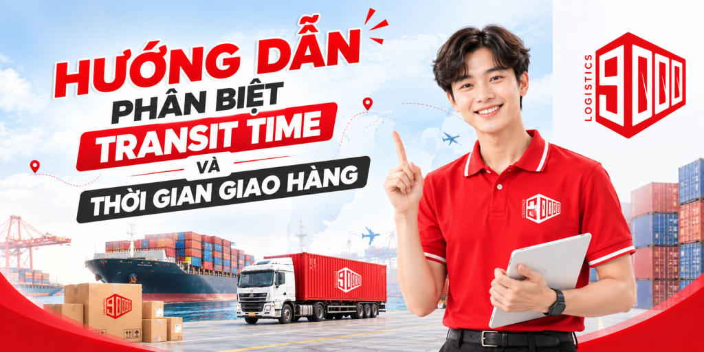 Hướng dẫn phân biệt Transit Time và Thời gian giao hàng