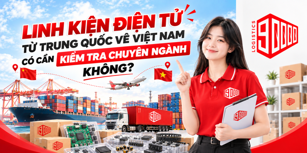 Linh kiện điện tử từ Trung Quốc về Việt Nam có cần kiểm tra chuyên ngành không?
